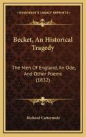 Becket, An Historical Tragedy