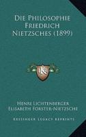 Die Philosophie Friedrich Nietzsches (1899)