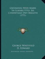 Gweinidog Wedi Marw, Yn Llafaru Etto. Sef, Cynhwysiad Dwy Bregeth (1771)
