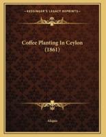 Coffee Planting In Ceylon (1861)