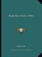 Bright Boy's Book (1880)