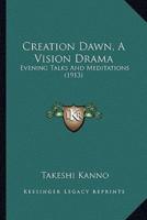 Creation Dawn, A Vision Drama