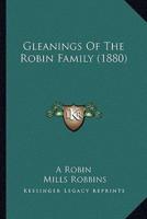 Gleanings Of The Robin Family (1880)