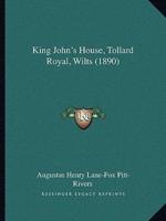 King John's House, Tollard Royal, Wilts (1890)