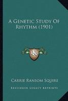 A Genetic Study Of Rhythm (1901)