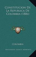 Constitucion De La Republica De Colombia (1886)