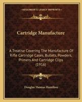 Cartridge Manufacture