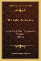 The Latin Accidence