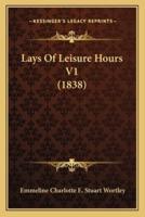 Lays Of Leisure Hours V1 (1838)