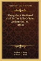 Voyage In A Six-Oared Skiff To The Falls Of Saint Anthony In 1817 (1860)