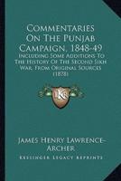 Commentaries On The Punjab Campaign, 1848-49