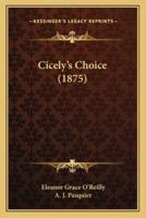 Cicely's Choice (1875)