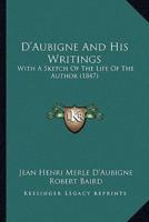 D'Aubigne And His Writings