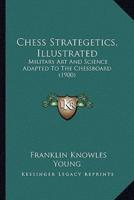 Chess Strategetics, Illustrated