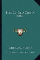 Bits Of Old China (1885)