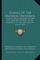 Diaries Of The Emperor Frederick
