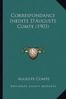 Correspondance Inedite D'Auguste Comte (1903)