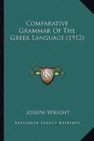 Comparative Grammar Of The Greek Language (1912)