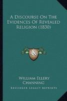 A Discourse On The Evidences Of Revealed Religion (1830)