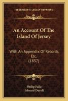 An Account Of The Island Of Jersey