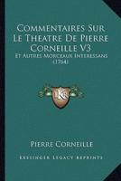 Commentaires Sur Le Theatre De Pierre Corneille V3