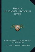 Hegel's Religionsphilosophie (1905)