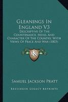 Gleanings In England V3