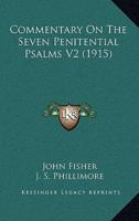 Commentary On The Seven Penitential Psalms V2 (1915)