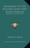 Genealogy Of The Fellows-Craig And Allied Families