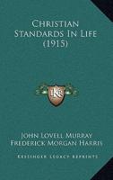 Christian Standards In Life (1915)