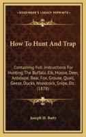 How To Hunt And Trap