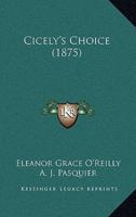 Cicely's Choice (1875)