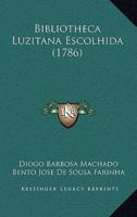 Bibliotheca Luzitana Escolhida (1786)