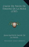 Choix De Pieces De Theatre De La Noue (1787)