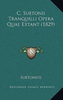 C. Suetonii Tranquilli Opera Quae Extant (1829)