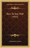 How To Stay Well (1912)