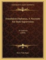Fraudulent Diplomas, A Necessity For State Supervision