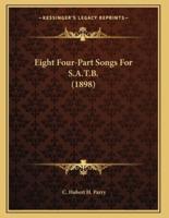 Eight Four-Part Songs For S.A.T.B. (1898)