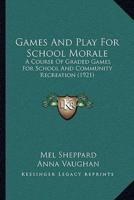 Games And Play For School Morale