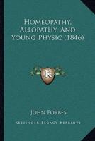 Homeopathy, Allopathy, And Young Physic (1846)