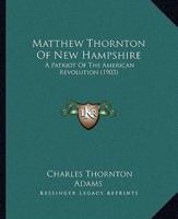 Matthew Thornton Of New Hampshire