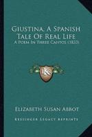 Giustina, A Spanish Tale Of Real Life