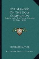 Five Sermons On The Holy Communion
