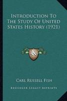 Introduction To The Study Of United States History (1921)