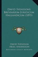 David Svenssons Breviarium Juridicum Hallandicum (1895)