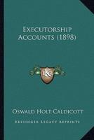 Executorship Accounts (1898)