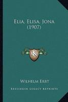 Elia, Elisa, Jona (1907)