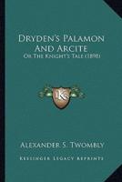 Dryden's Palamon And Arcite