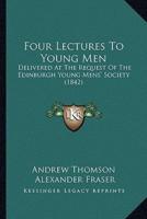 Four Lectures to Young Men