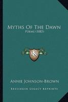 Myths Of The Dawn